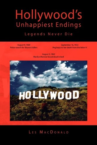 Hollyood's Unhappiest Endings Legends Never Die  Legends Never Die [Hardcover]