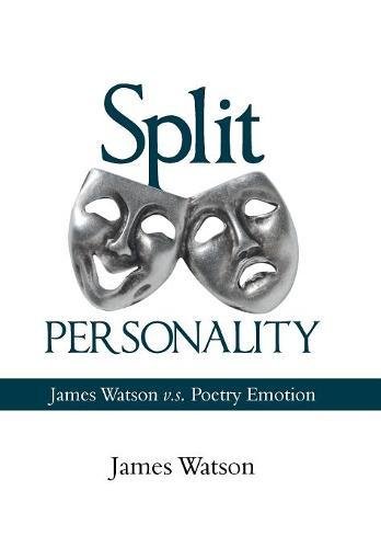 Split Personality  James Watson V. S. Poetry Emotion [Hardcover]