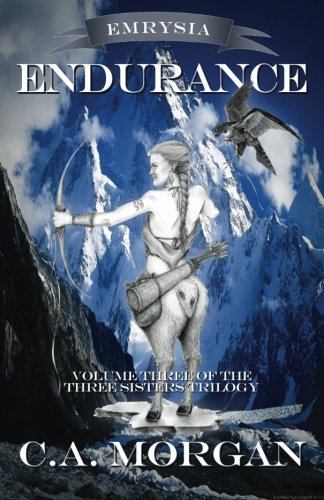 Emrysia Endurance Volume Iii Of The Three Sisters Trilogy (volume 3) [Paperback]