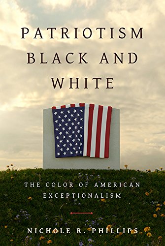 Patriotism Black and White : The Color of American Exceptionalism [Hardcover]