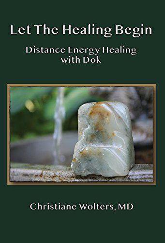 Let the Healing Begin: Distance Energy Healing with Dok [Paperback]