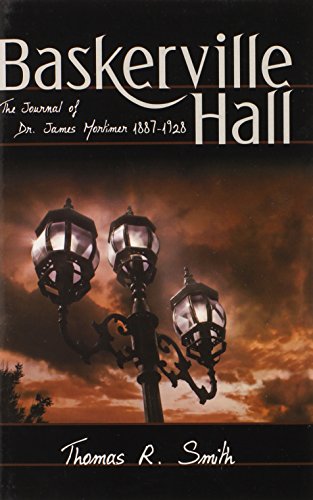 Baskerville Hall  The Journal of Dr. James Mortimer 1887-1928 [Hardcover]