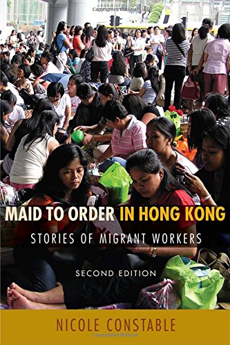 Maid To Order In Hong Kong Stories Of Migrant Workers, Second Edition [Paperback]