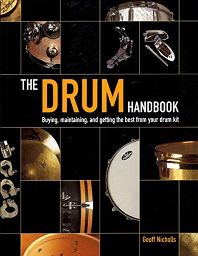 The Drum Handbook Buying, Maintaining and Getting the Best from Your Drum Kit [Paperback]