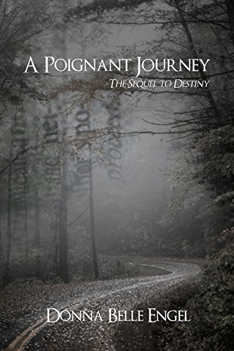 A Poignant Journey The Sequel To Destiny [Paperback]