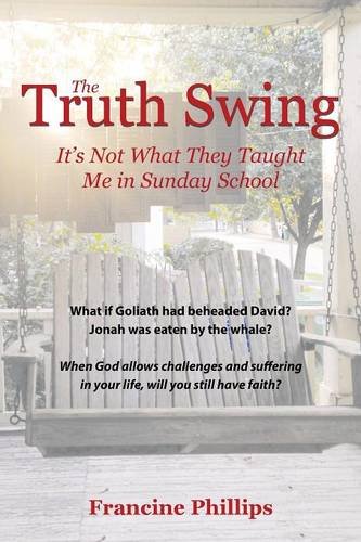 The Truth Sing It's Not What They Taught Me In Sunday School [Paperback]