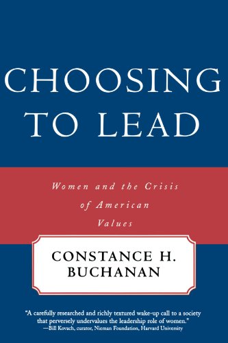 Choosing To Lead Women and the Crisis of American Values [Paperback]