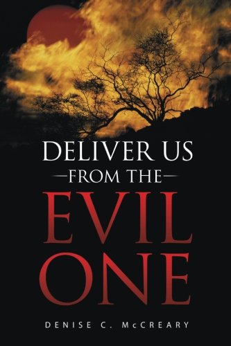 Deliver Us From The Evil One [Paperback]