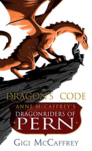 Dragon's Code: Anne McCaffrey's Dragonriders