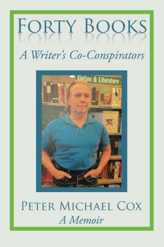 Forty Books A Writer's Co-Conspirators [Paperback]