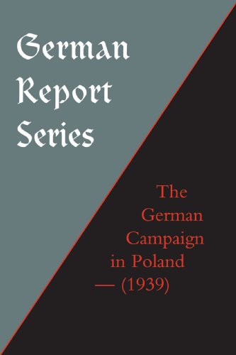 German Report Series The German Campaign In Poland (1939) [Paperback]