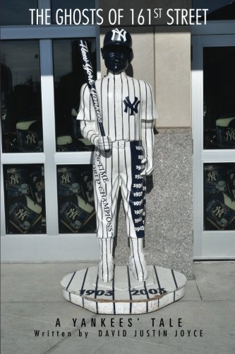 Ghosts of 161st Street  The 2009 Yankees Season [Paperback]