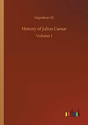 History of Julius Caesar [Paperback]