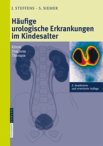 Hufige urologische Erkrankungen im Kindesalter: Klinik Diagnose Therapie [Hardcover]