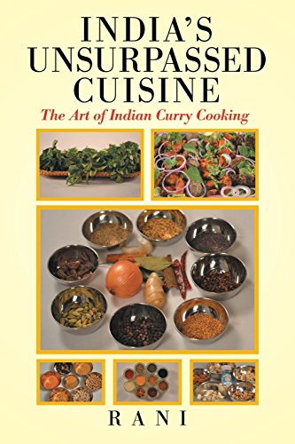 India's Unsurpassed Cuisine The Art Of Indian Curry Cooking [Paperback]