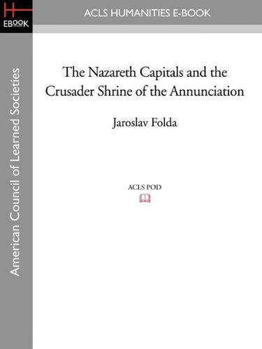 Nazareth Capitals and the Crusader Shrine of the Annunciation [Paperback]