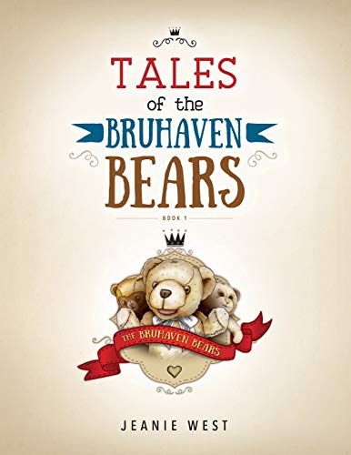 Tales of the Bruhaven Bears  Book 1 [Paperback]