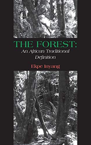 The Forest An African Traditional Definition [Paperback]