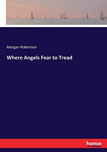 Where Angels Fear to Tread [Paperback]