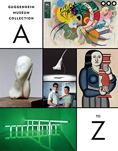 Guggenheim Museum Collection: A to Z: Fourth Edition [Paperback]