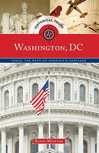 Historical Tours Washington, DC Trace the Path of America's Heritage [Paperback]