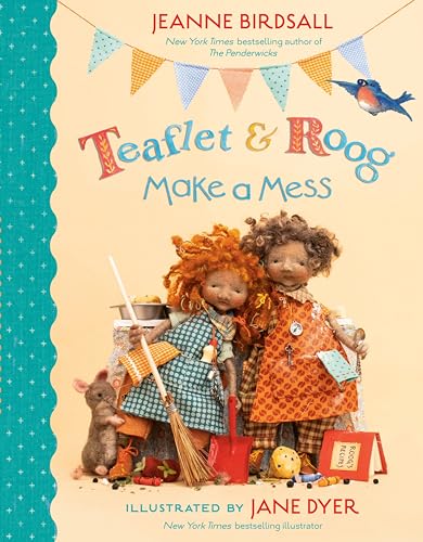 Teaflet and Roog Make a Mess [Hardcover]