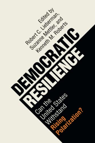 Democratic Resilience Can the United States Withstand Rising Polarization [Paperback]