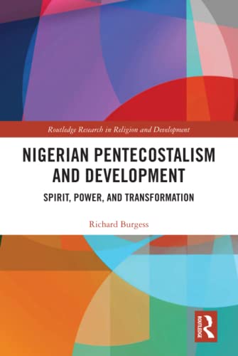 Nigerian Pentecostalism and Development Spirit, Poer, and Transformation [Hardcover]