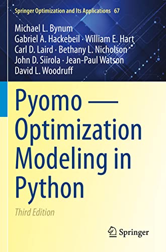 Pyomo  Optimization Modeling in Python [Paperback]