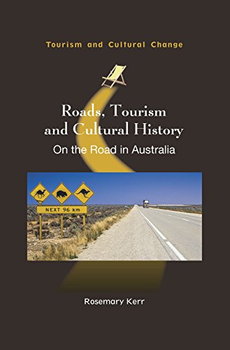 Roads, Tourism and Cultural History On the Road in Australia [Hardcover]