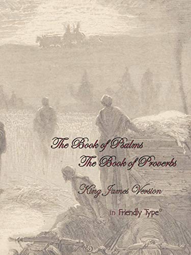 The Book Of Psalms & The Book Of Proverbs In Friendly Type [Paperback]