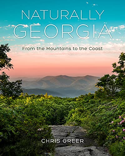 Naturally Georgia: From the Mountains to the Coast [Hardcover]