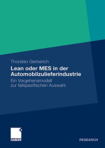 Lean oder MES in der Automobilzulieferindustrie: Ein Vorgehensmodell zur fallspe [Paperback]