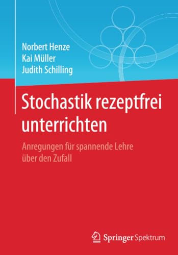 Stochastik rezeptfrei unterrichten: Anregungen fr spannende Lehre ber den Zufa [Paperback]