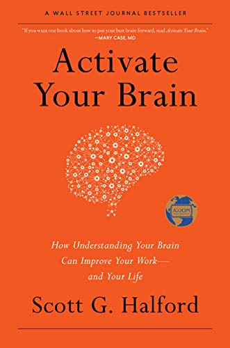 Activate Your Brain: How Understanding Your Brain Can Improve Your Work - And Yo [Hardcover]