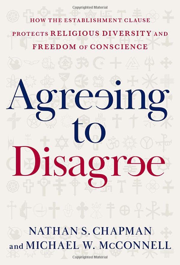 Agreeing to Disagree: How the Establishment Clause Protects Religious Diversity  [Hardcover]