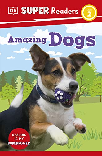 DK Super Readers Level 2 Amazing Dogs [Paperback]