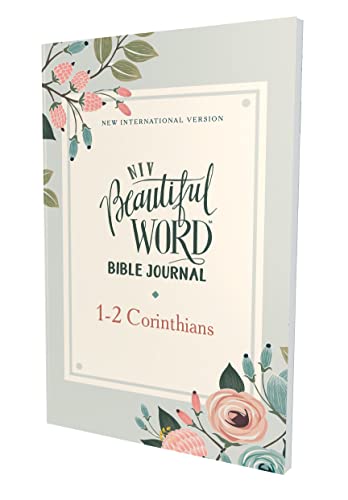 NIV, Beautiful Word Bible Journal, 1-2 Corinthians, Paperback, Comfort Print [Paperback]