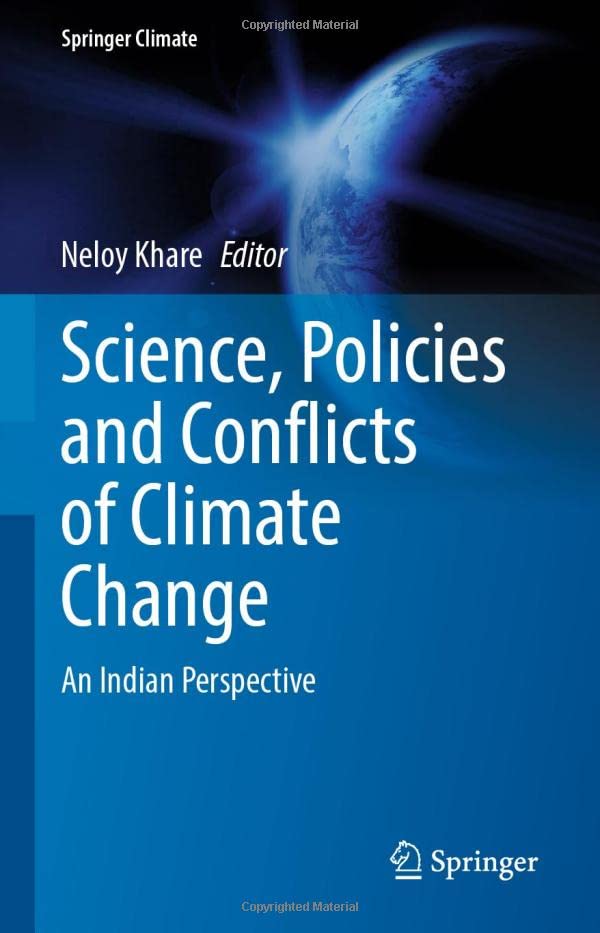 Science, Policies and Conflicts of Climate Change An Indian Perspective [Hardcover]