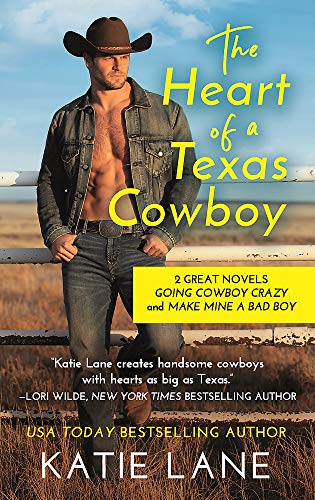 The Heart of a Texas Cowboy: 2-in-1 Edition with Going Cowboy Crazy and Make Min [Paperback]