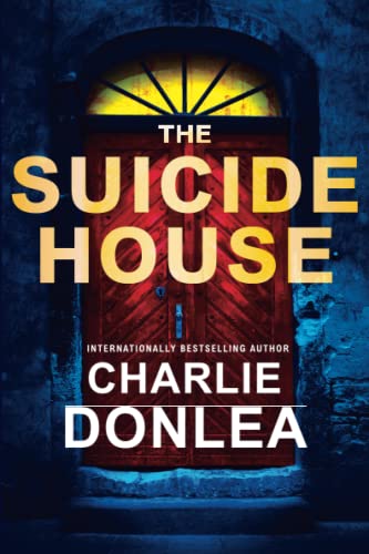 The Suicide House: A Gripping and Brilliant Novel of Suspense [Paperback]