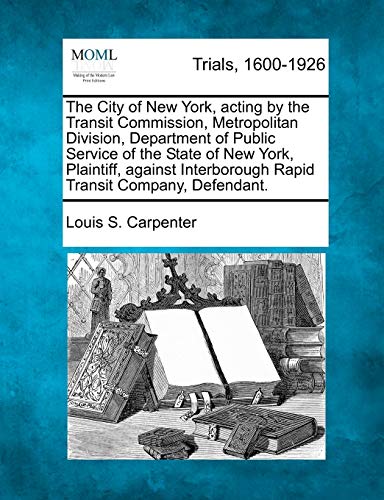 City of Ne York, Acting by the Transit Commission, Metropolitan Division, Depar [Paperback]