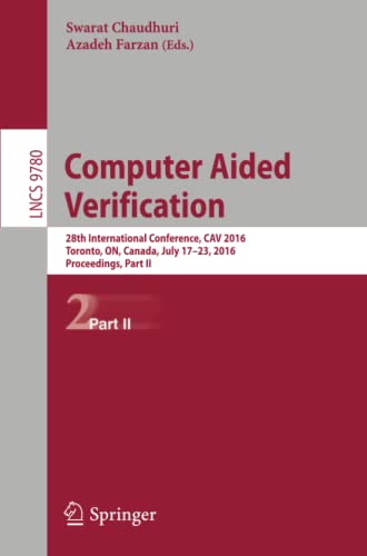 Computer Aided Verification: 28th International Conference, CAV 2016, Toronto, O [Paperback]