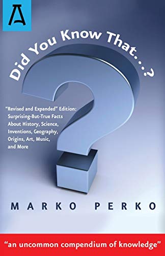 Did You Kno That&  Revised and Expanded  Edition Surprising-But-True Facts A [Paperback]