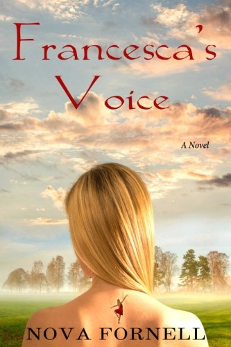 Francesca's Voice A Novel On The Important Bond Of Sisterhood After A Loss Of P [Paperback]