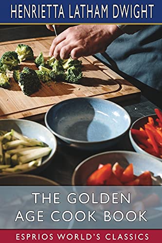 Golden Age Cook Book (Esprios Classics)