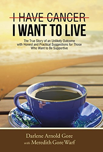 I Have Cancer. I Want To Live. The True Story Of An Unlikely Outcome With Hones [Hardcover]