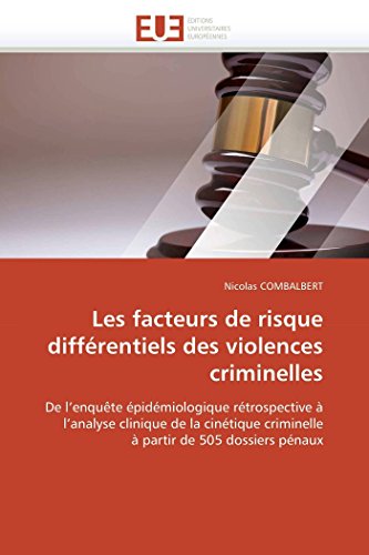 Les Facteurs De Risque Diffrentiels Des Violences Criminelles De L'enqute pi [Paperback]