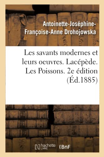 Les Savants Modernes Et Leurs Oeuvres. Lacepede. Les Poissons. 2e Edition