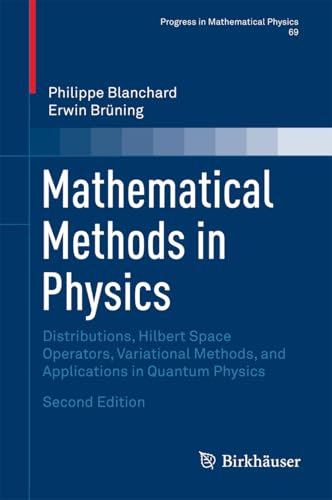 Mathematical Methods in Physics: Distributions, Hilbert Space Operators, Variati [Hardcover]